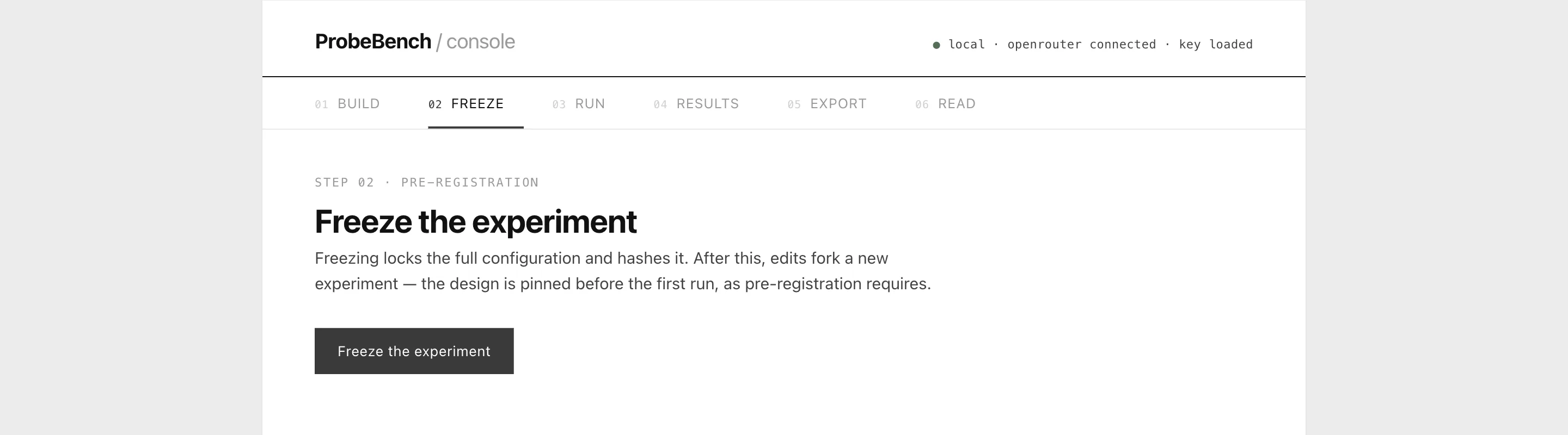 The Freeze step of the console: freezing locks the full configuration and hashes it; edits after freezing fork a new experiment.